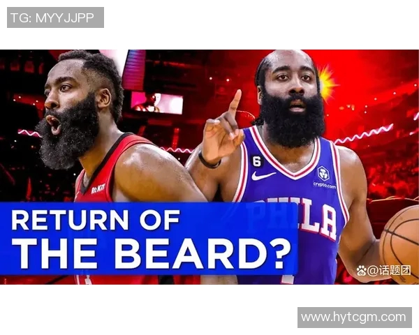 哈登状态下滑引发76人续约犹豫或将改变合同计划